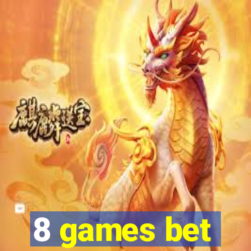 8 games bet